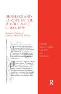 Denmark And Europe In The Middle Ages, C.1000 1525 edito da Taylor & Francis Ltd