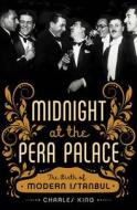 Midnight At The Pera Palace di Charles King edito da Ww Norton & Co