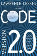 Code: And Other Laws of Cyberspace, Version 2.0 di Lawrence Lessig edito da BASIC BOOKS