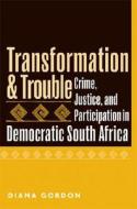 Gordon, D:  Transformation and Trouble di Diana R. Gordon edito da University of Michigan Press