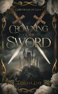 Crowning of the Sword di Tabitha Day edito da Amazon Digital Services LLC - Kdp