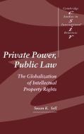 Private Power, Public Law di Susan Sell, Sell Susan K. edito da Cambridge University Press