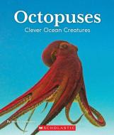 Octopuses: Clever Ocean Creatures (Nature's Children) di Mara Grunbaum edito da CHILDRENS PR