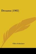 Dreams (1902) di Olive Schreiner edito da Kessinger Publishing