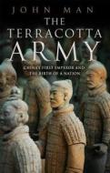 The Terracotta Army di John Man edito da Transworld Publishers Ltd