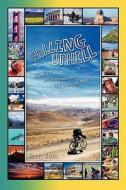 Falling Uphill: Dreams for the Young Adventurer and the Young at Heart di Scott Stoll edito da Argonauts