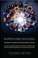 Rapid Core Healing di Yildiz Sethi edito da Family Constellations pty Ltd