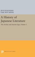 A History of Japanese Literature, Volume 1 di Jin'ichi Konishi edito da Princeton University Press