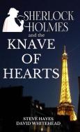 Sherlock Holmes and the Knave of Hearts di Steve Hayes, Ben Bridges edito da Creative Texts Publishers, LLC