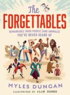The Forgettables di Myles Dungan edito da Gill