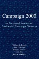 Campaign 2000 di William L. McHale Benoit, John P. McHale, Glenn J. Hansen edito da Rowman & Littlefield Publishers, Inc.
