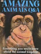 Amazing Animals Qa di BURNIE DAVID edito da Dorling Kindersley