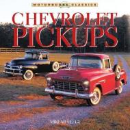Chevrolet Pickups di Mike Mueller edito da Motorbooks International