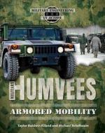Military Humvees di Taylor Baldwin Kiland, Michael Teitelbaum edito da Enslow Publishing