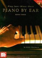 Play Jazz Blues Rock Piano By Ear Book T di ANDY OSTWALD edito da Mel Bay Music