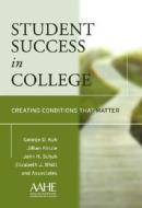 Student Success In College di Kuh, Jillian Kinzie, John H. Schuh, Elizabeth J. Whitt edito da John Wiley And Sons Ltd