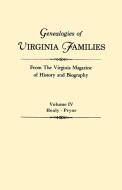 Genealogies of Virginia Families from The Virginia Magazine of History and Biography. In five volumes. Volume IV di Virginia edito da Clearfield