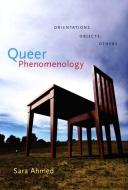 Queer Phenomenology di Sara Ahmed edito da Combined Academic Publ.