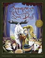 Rapunzel and the Seven Dwarfs: A Maynard Moose Tale [With CD (Audio)] di Willy Claflin edito da AUGUST HOUSE PUB INC