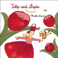 Tulip and Lupin Forever edito da Groundwood Books