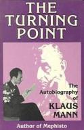 The Turning Point di Klaus Mann edito da MARKUS WEINER PUBL (NJ)