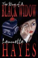 The Sting of a Black Widow di Lennette Hayes edito da Author's Dream Publisher, LLC