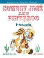 Cowboy Jose and Pinteroo di Ann Anovitz edito da RICHER Press