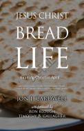 Jesus Christ, the Bread of Life: Daily Meditations for April di Timothy B. Gallagher, Jon J. Cardwell edito da INDEPENDENTLY PUBLISHED