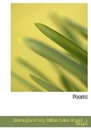 Poems di Washington Irving, William Cullen Bryant, J Moyes edito da Bibliolife