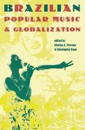 Brazilian Popular Music and Globalization edito da ROUTLEDGE