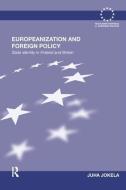 Europeanization and Foreign Policy di Juha (University of Helsinki Jokela edito da Taylor & Francis Ltd