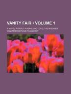 Vanity Fair (volume 1); A Novel Without A Hero And Lovel The Widower di William Makepeace Thackeray edito da General Books Llc