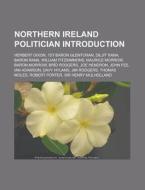 Northern Ireland Politicians: James Chic di Books Llc edito da Books LLC, Wiki Series