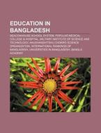 Education In Bangladesh: Dhaka Residenti di Books Llc edito da Books LLC, Wiki Series