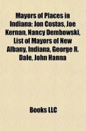 Mayors Of Places In Indiana: Jon Costas, di Books Llc edito da Books LLC, Wiki Series