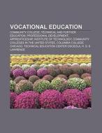 Vocational education di Source Wikipedia edito da Books LLC, Reference Series