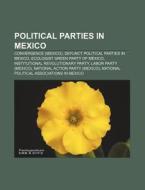 Political Parties In Mexico: Institution di Books Llc edito da Books LLC, Wiki Series