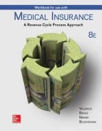 Workbook for Use with Medical Insurance: A Revenue Cycle Process Approach di Joanne Valerius, Nenna L. Bayes, Cynthia Newby edito da MCGRAW HILL BOOK CO