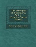 Principles of Chemistry, Part 1 di Dmitry Ivanovich Mendeleyev, George Kamensky, Thomas Atkinson Lawson edito da Nabu Press