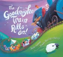 Goodnight Train Rolls On! (board Book) di June Sobel edito da Houghton Mifflin Harcourt Publishing Company