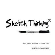 Sketch Thinking di Jose Berengueres edito da Lulu.com