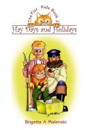 Hay Days and Holidays. The Fizz Kids 2 di Brigetta Ann Malenski edito da Lulu.com