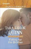 Falling for the Brother di Tara Taylor Quinn edito da Harlequin Special Releases