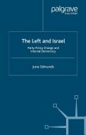 The Left and Israel di June Edmunds edito da Palgrave Macmillan