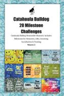 Catahoula Bulldog 20 Milestone Challenges Catahoula Bulldog Memorable Moments.Includes Milestones for Memories, Gifts, G di Today Doggy edito da LIGHTNING SOURCE INC