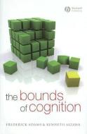 The Bounds of Cognition di Frederick Adams edito da Wiley-Blackwell