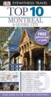 Dk Eyewitness Top 10 Travel Guide: Montreal & Quebec City di Gregory Gallagher edito da Dorling Kindersley Ltd