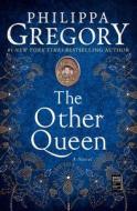 The Other Queen di Philippa Gregory edito da TOUCHSTONE PR