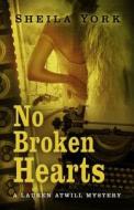 No Broken Hearts di Sheila York edito da Five Star (ME)