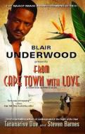 From Cape Town with Love di Blair Underwood, Tananarive Due, Steven Barnes edito da ATRIA